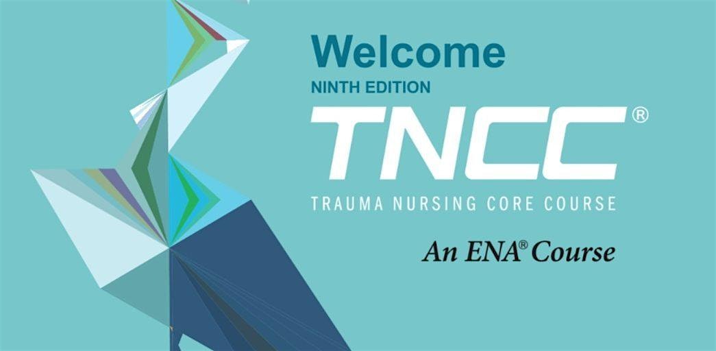 TNCC: Trauma Nursing Core Course, Oct. 29-30, 2024 – Houston, TX