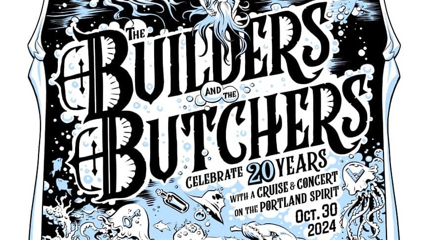 The Builders and the Butchers 20 Year Anniversary Portland Spirit Show!! – Portland, OR