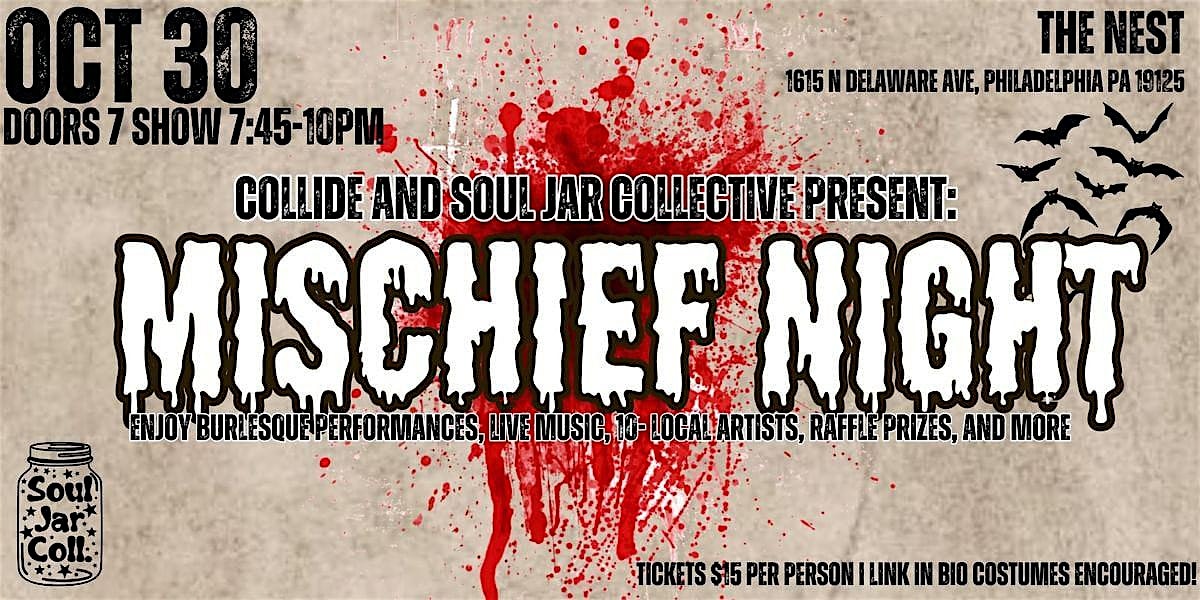 Collide & Soul Jar Co. present: Mischief Night – Philadelphia, PA