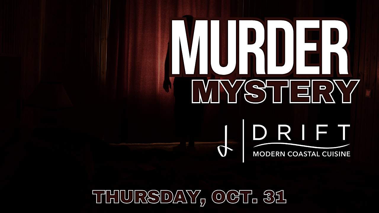 Dinner Series at DRIFT: Murder Mystery – Pensacola Beach, FL