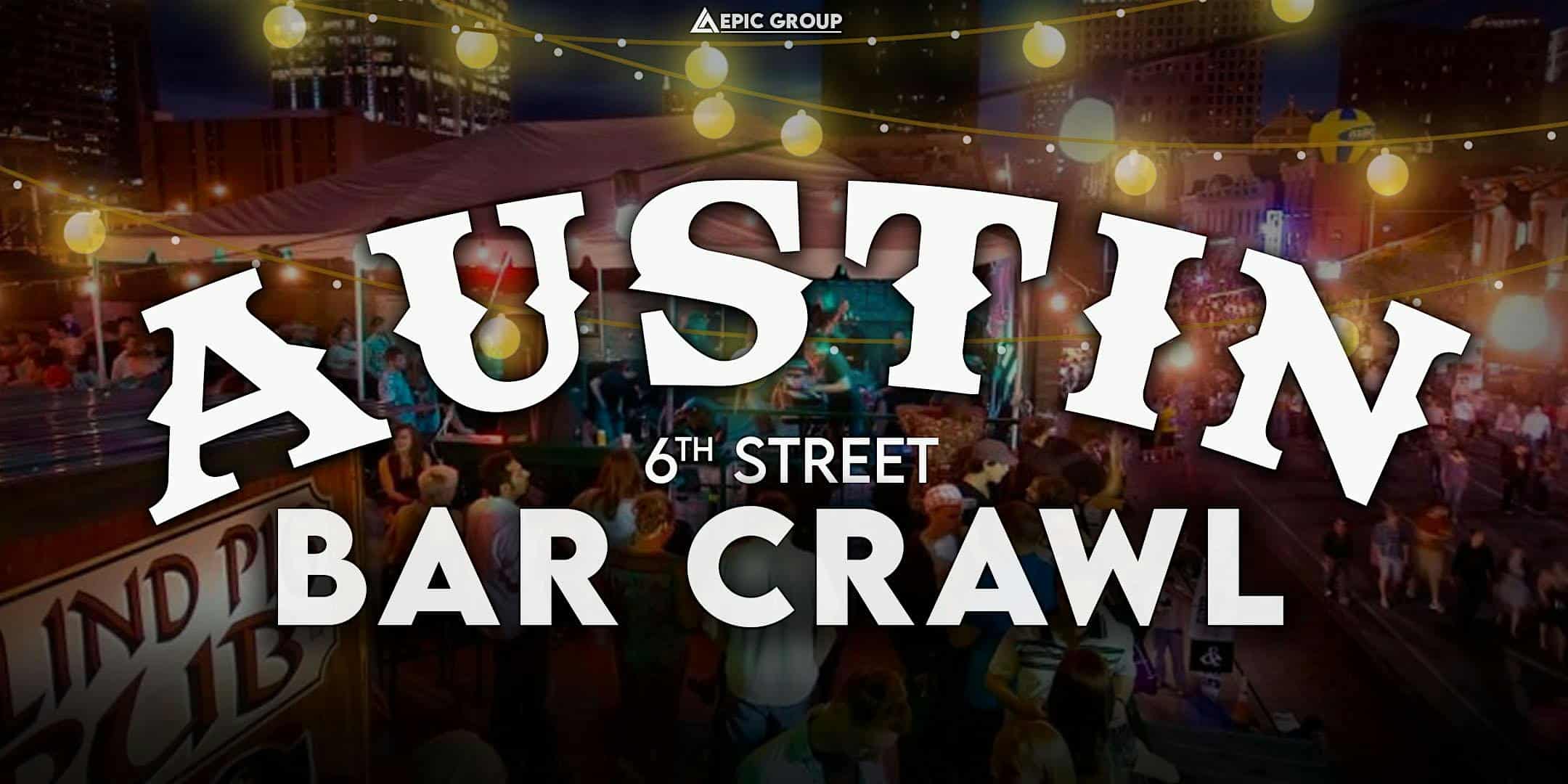 Austin 6th Street Bar Crawl – Austin, TX