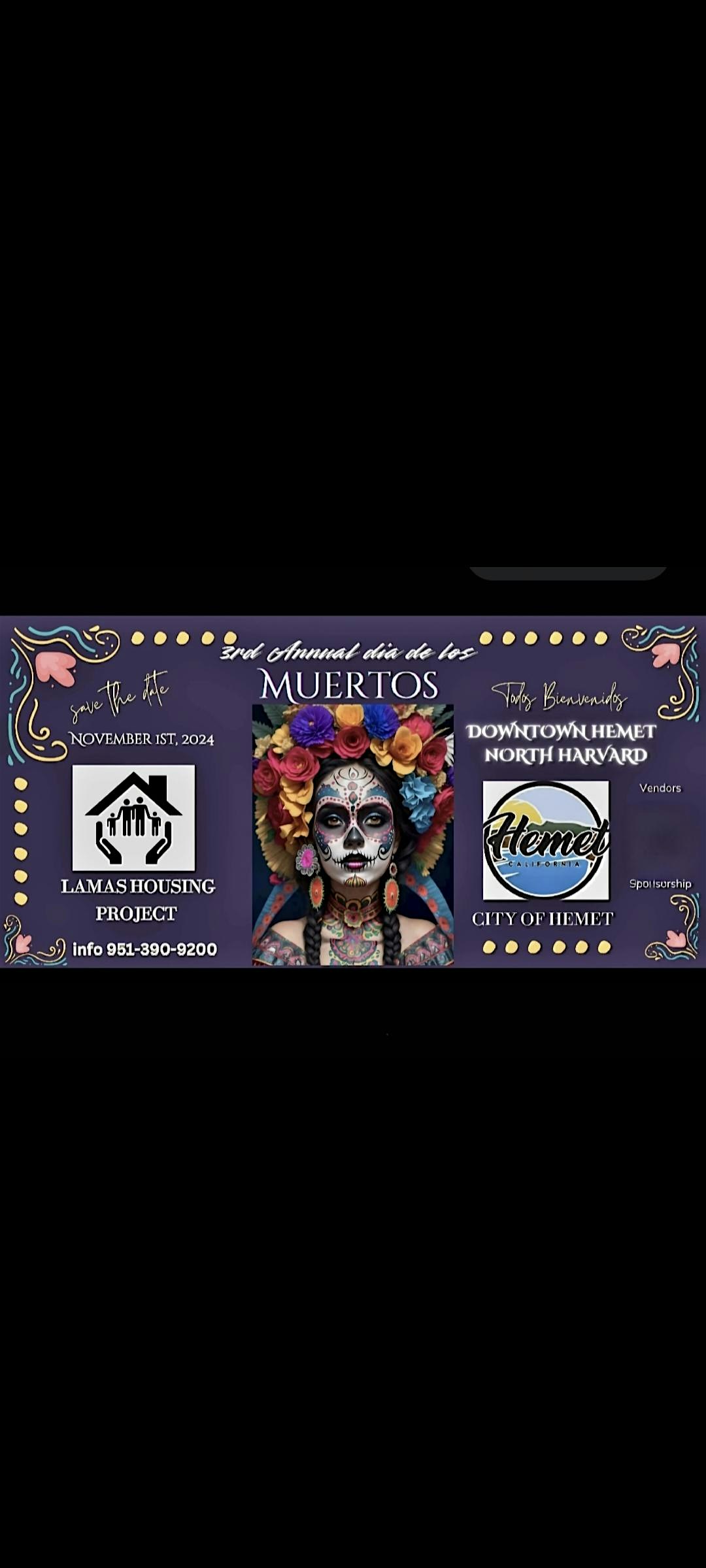 LAMAS HOUSING PROJECT 3rd Annual Dia de Los Muertos Downtown Hemet – Hemet, CA