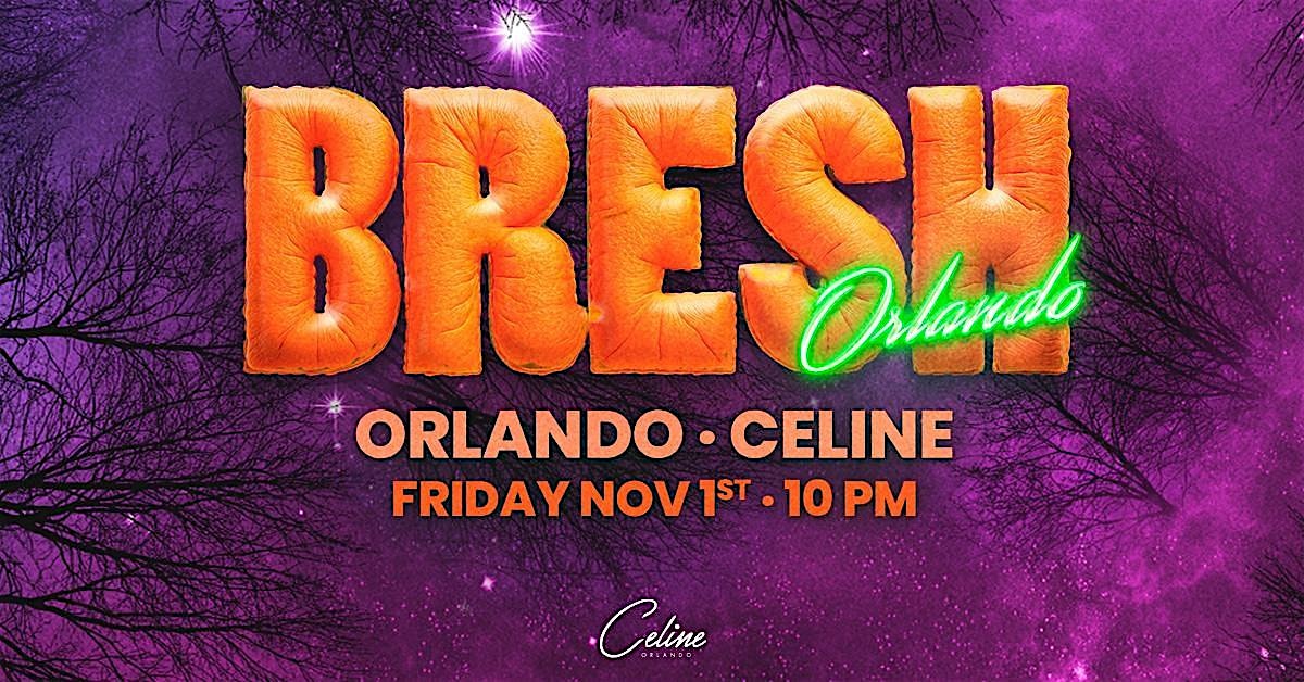 BRESH | Fri 11.01.24 – Orlando, FL