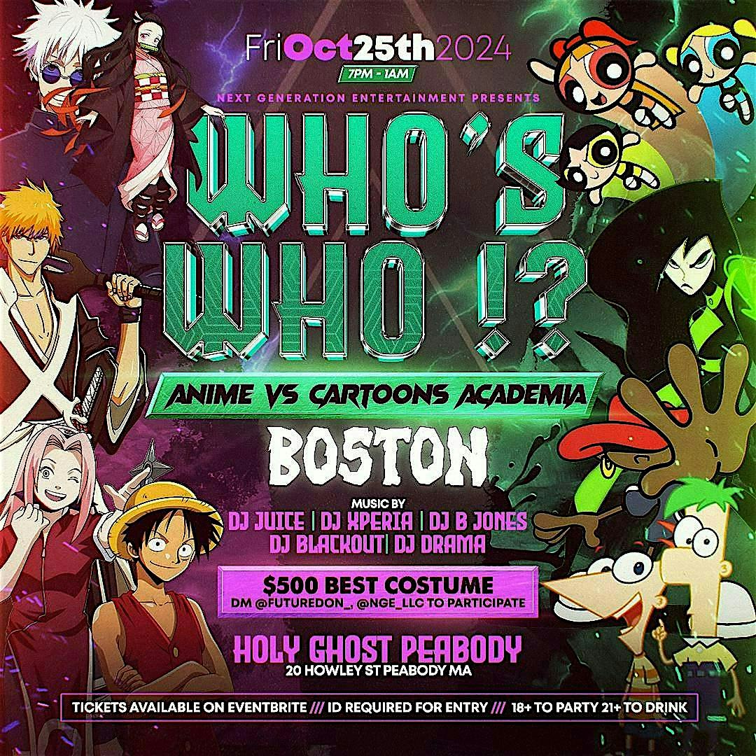 WHOS WHO !? – ANIME VS CARTOONS ACADEMIA ( BOSTON ) – Peabody, MA