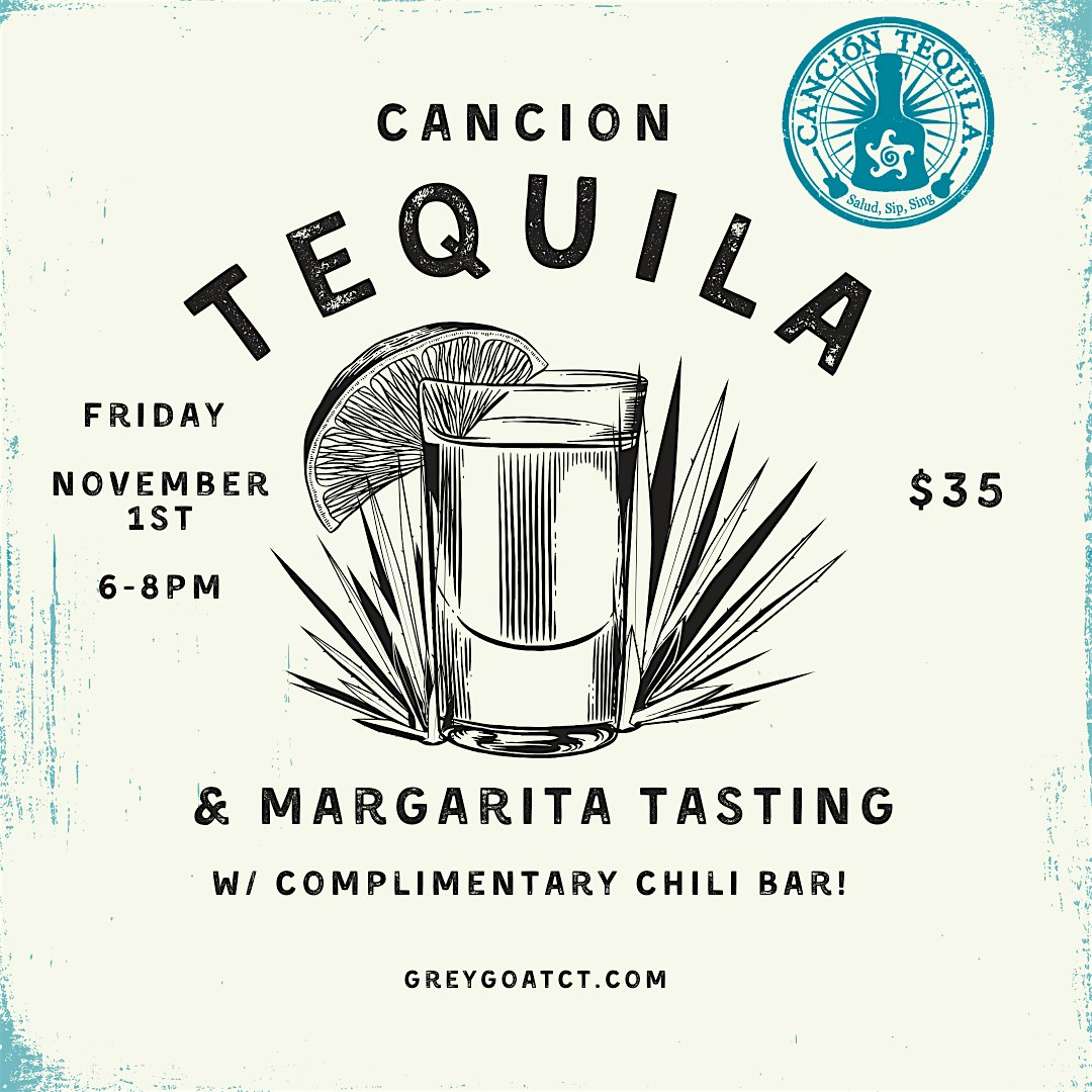 Cancion Tequila and Margarita Tasting! – Branford, CT