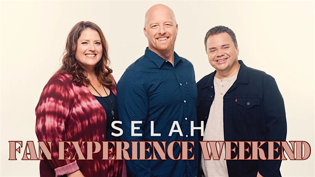 Selah’s Fan Experience Weekend – Franklin, TN