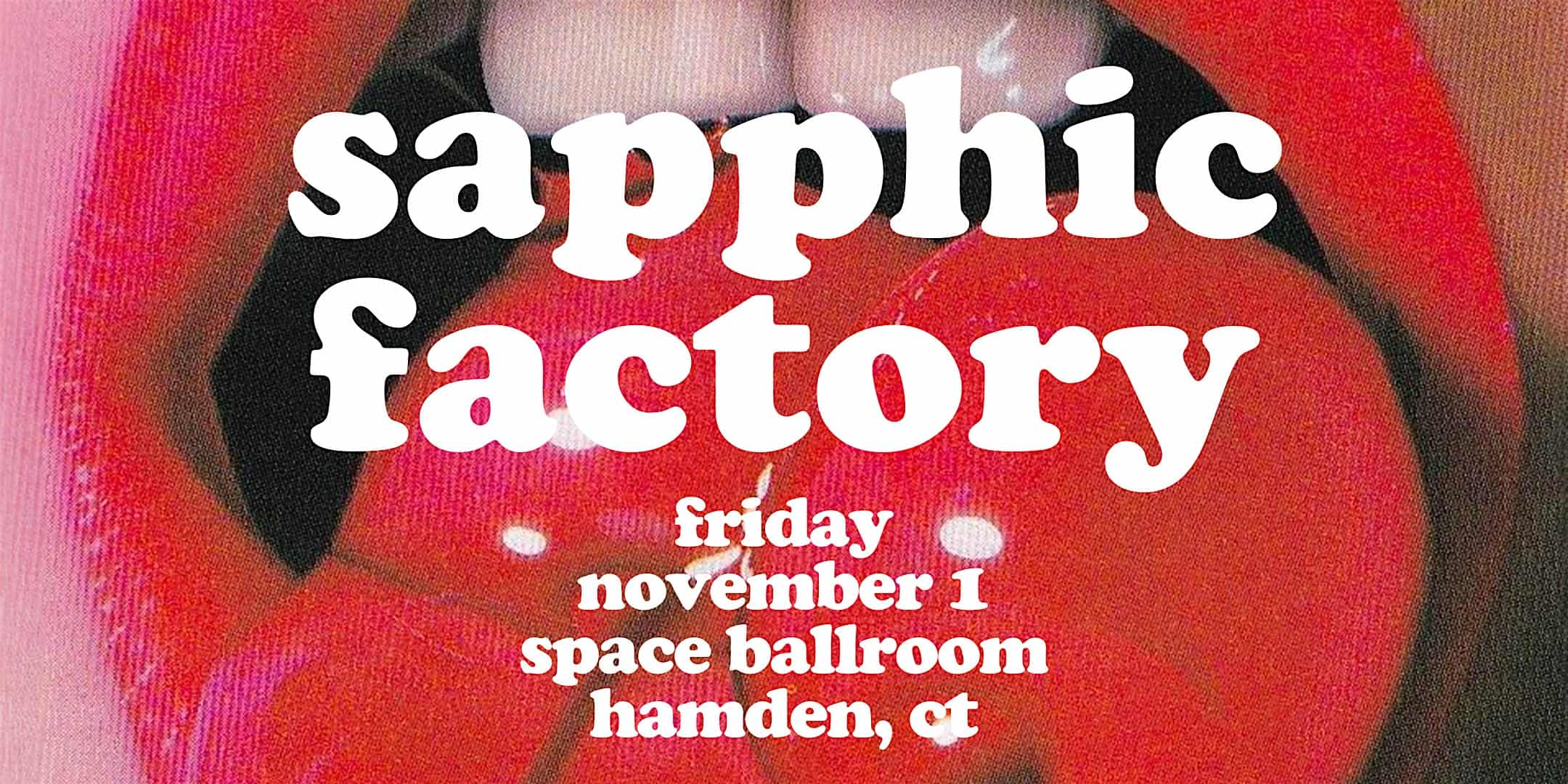 sapphic factory: queer joy party – Hamden, CT