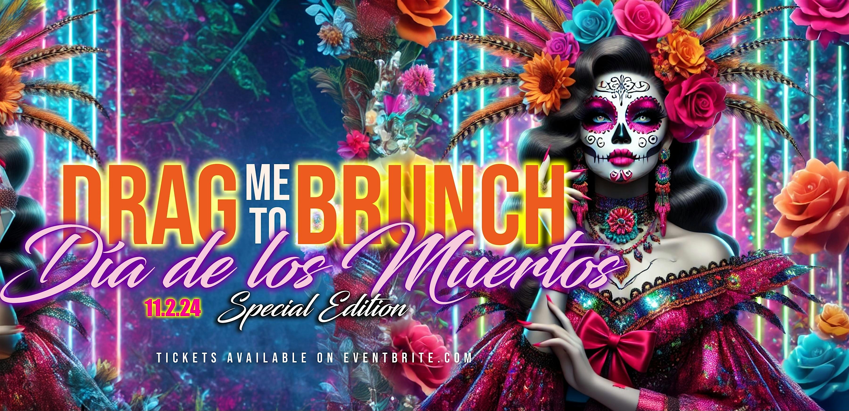 Drag me to Brunch: Día de los Muertos Special Edition – Aurora, IL