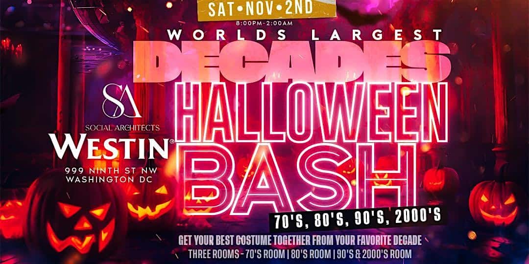 WORLDS LARGEST DECADES HALLOWEEN BASH 70’s, 80’s, 90’s, 2000’s – Washington, DC