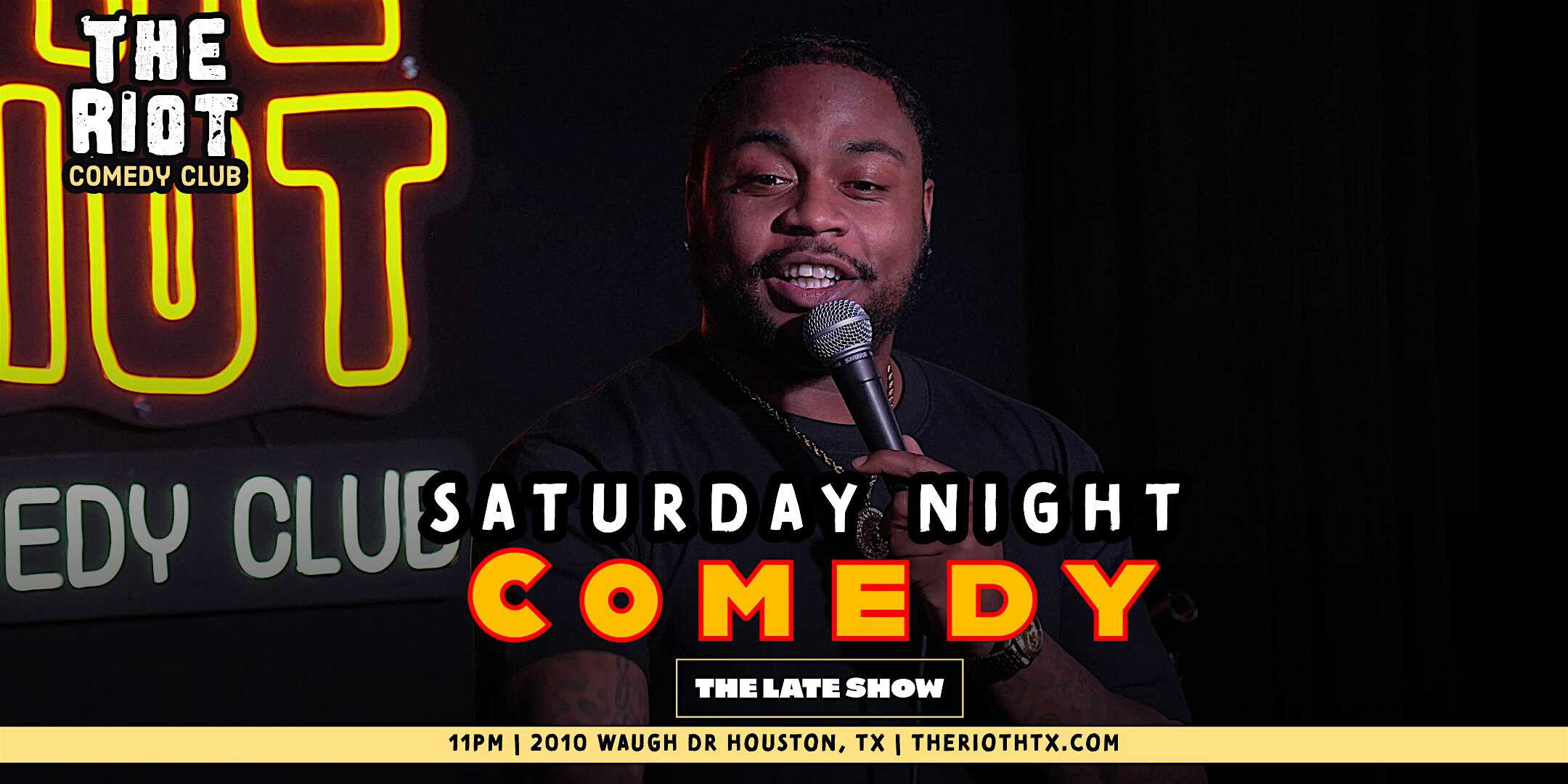 The Riot Comedy Club presents Saturday Night Late Show! – Houston, TX