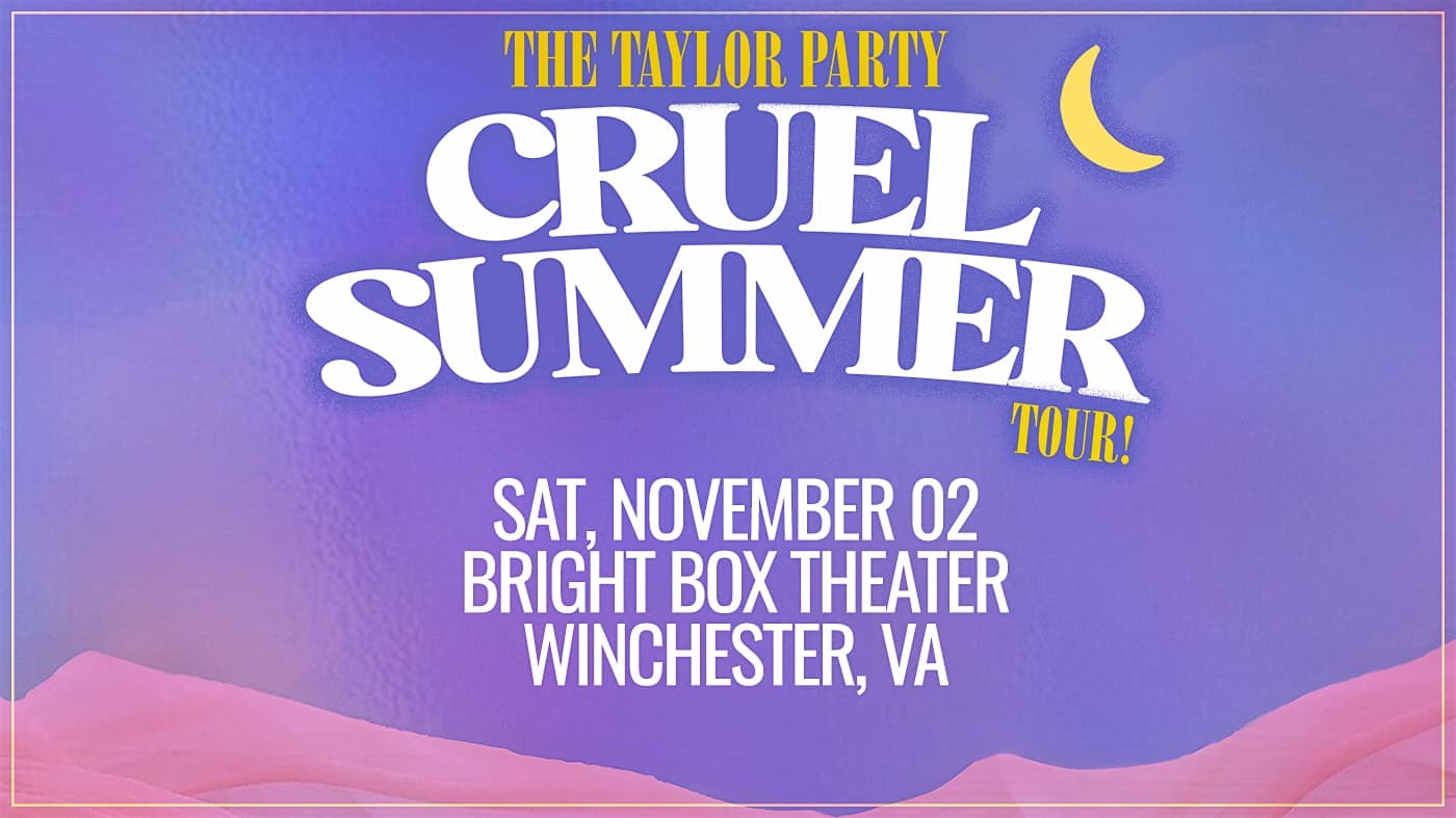 THE TAYLOR PARTY: CRUEL SUMMER TOUR – 18 & OVER – Winchester, VA