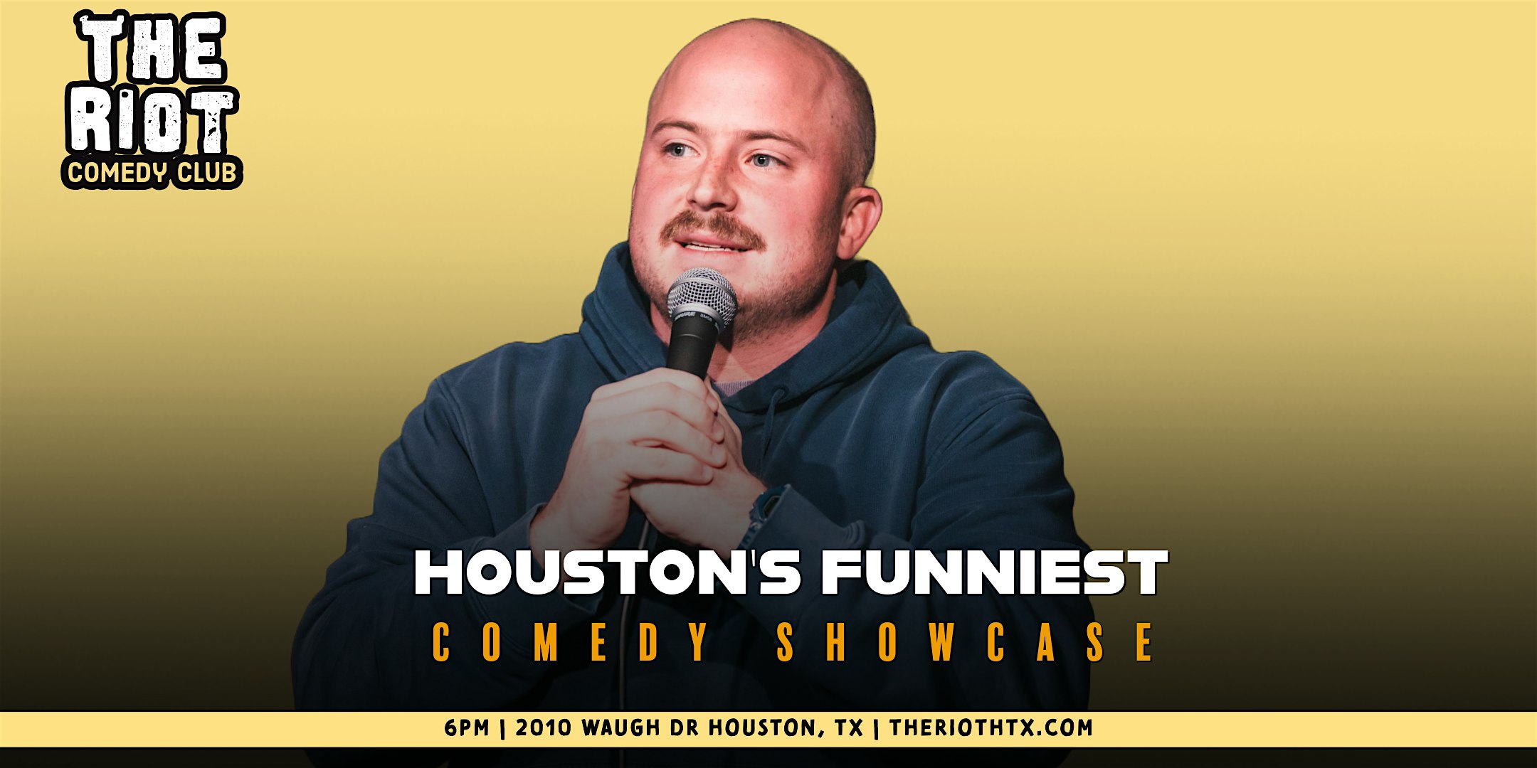 The Riot presents “Houston’s Funniest” Comedy Showcase – Houston, TX