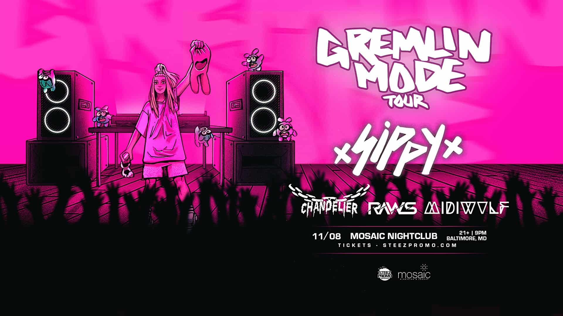 Sippy’s ‘Gremlin Mode’ Tour – Baltimore – Baltimore, MD