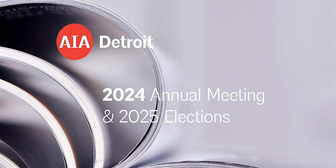 AIA Detroit 2024 Annual Business Meeting – Southfield, MI