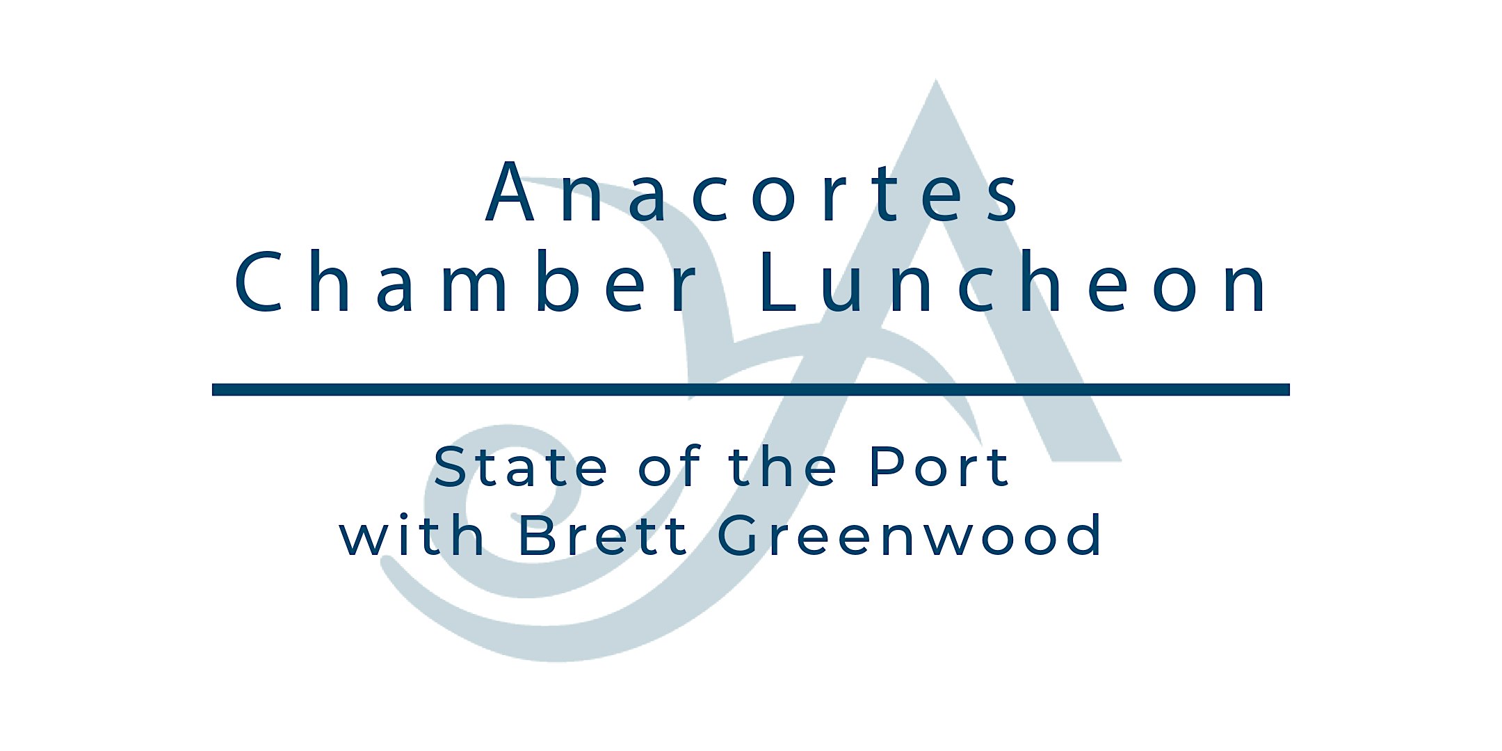 State of the Port Chamber Luncheon 2024 – Anacortes, WA