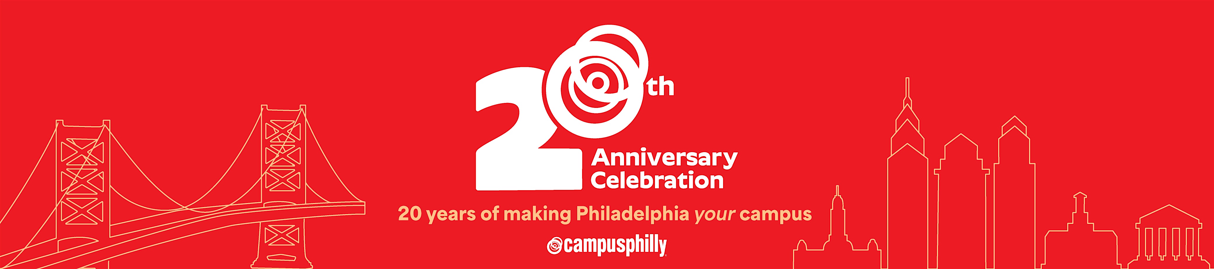 Campus Philly 20th Anniversary Celebration – Philadelphia, PA