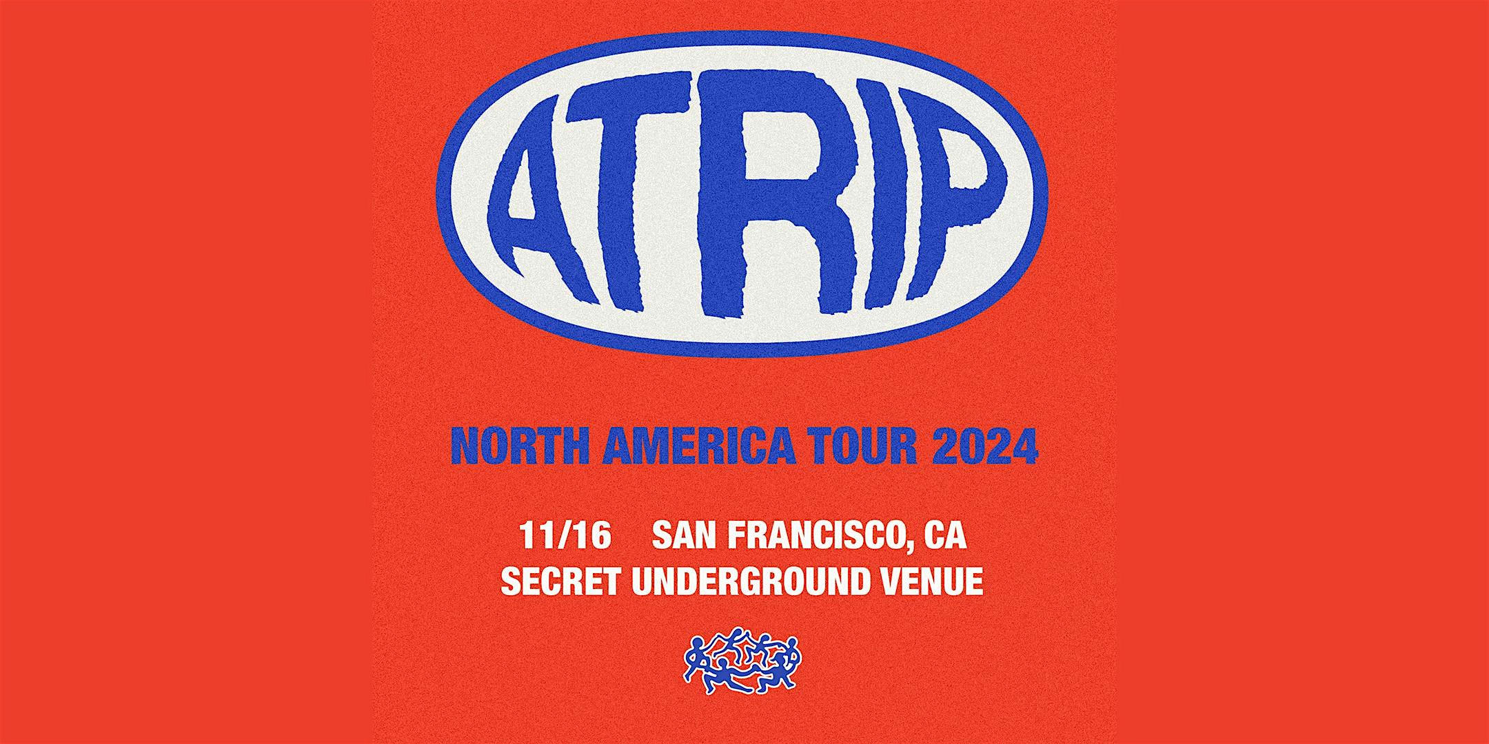 ATRIP – Secret Underground Venue – SF – San Francisco, CA