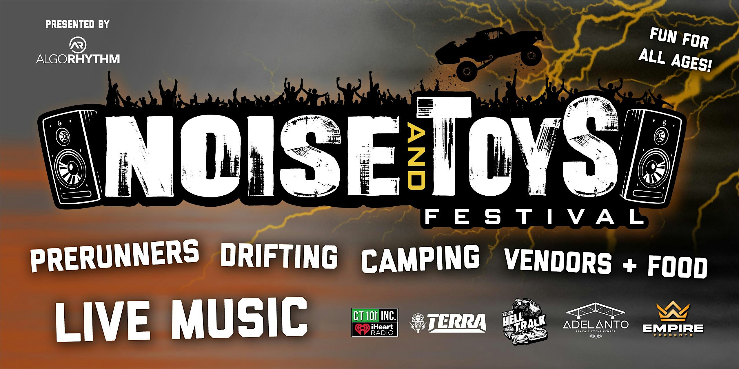 Noise And Toys (Terra Crew ) – Adelanto, CA