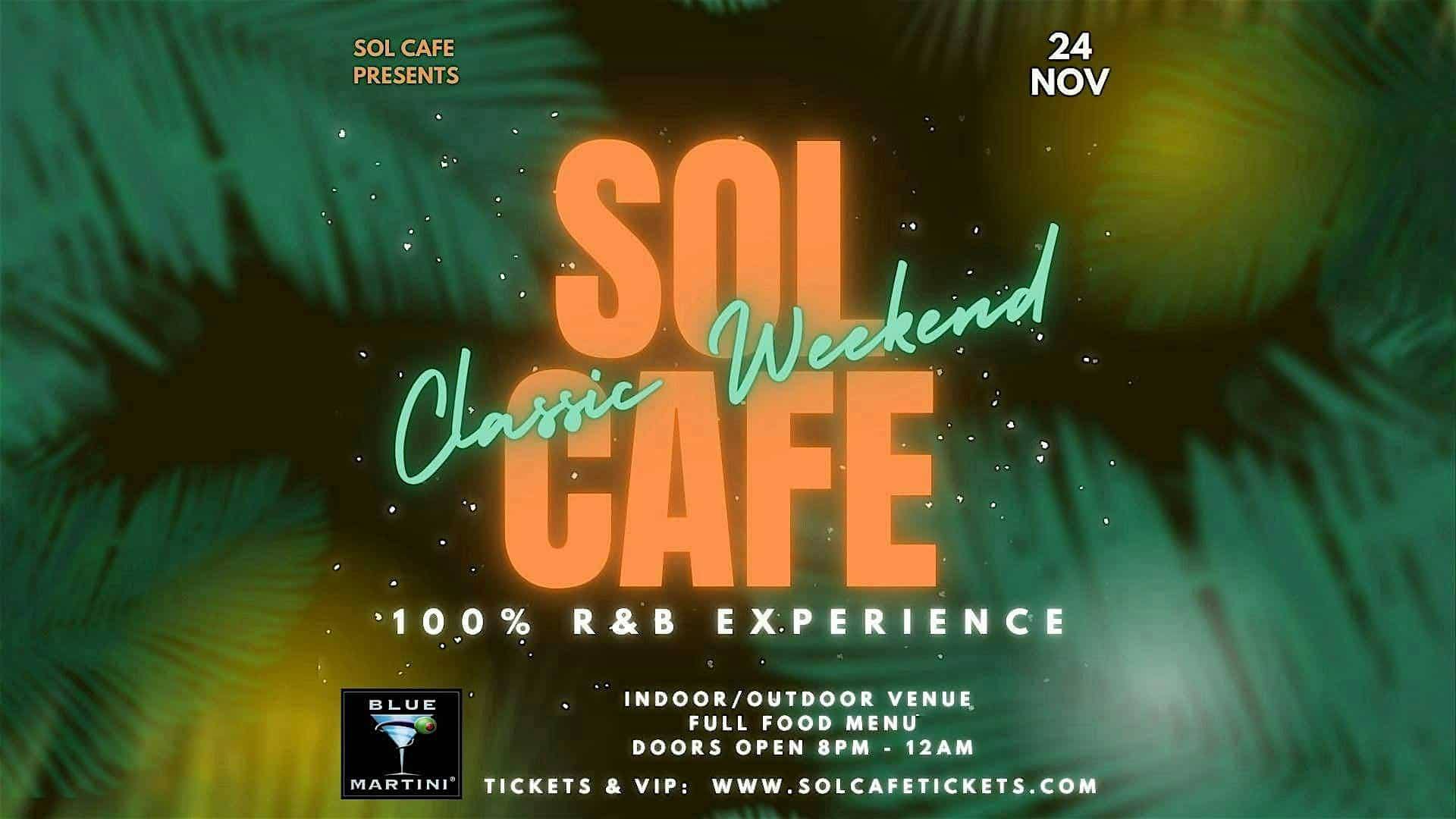 Sol Cafe Orlando – Classic Weekend Close Out – Orlando, FL