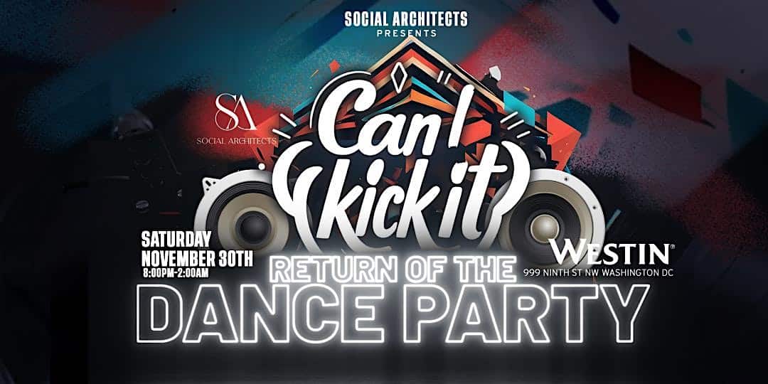 CAN I KICK IT OLD SCHOOL PARTY – Washington DC