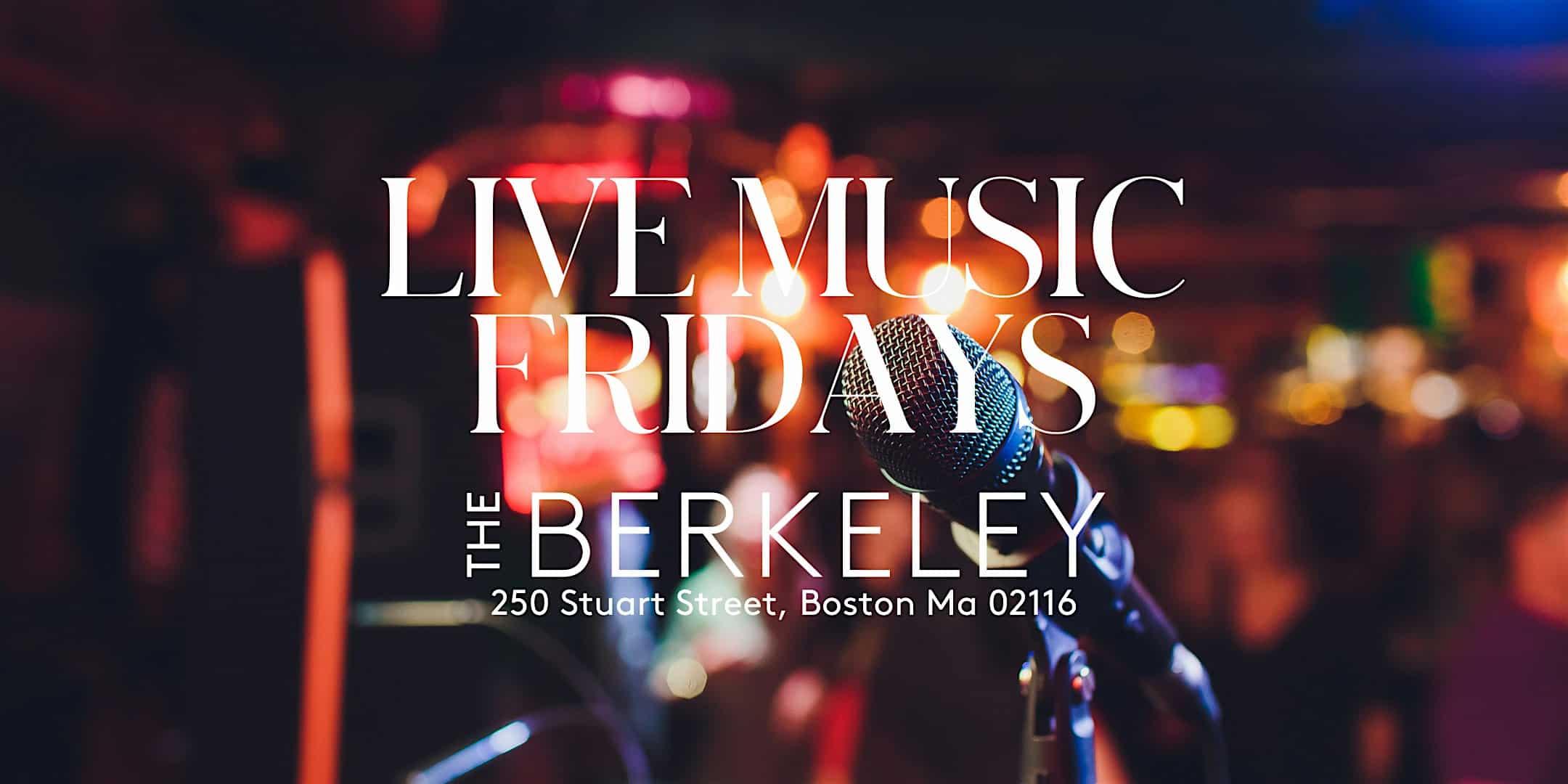 Live Music at The Berkeley – Boston, MA