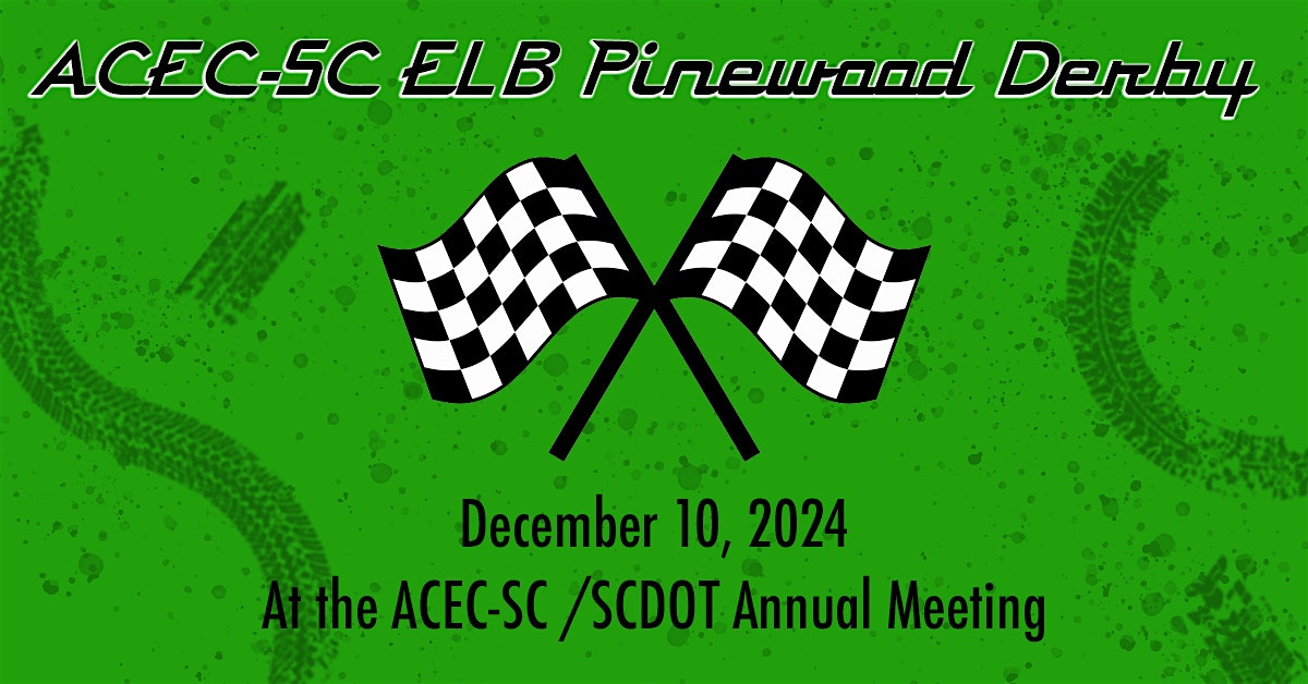 2024 ACEC-SC ELB Derby – Columbia, SC