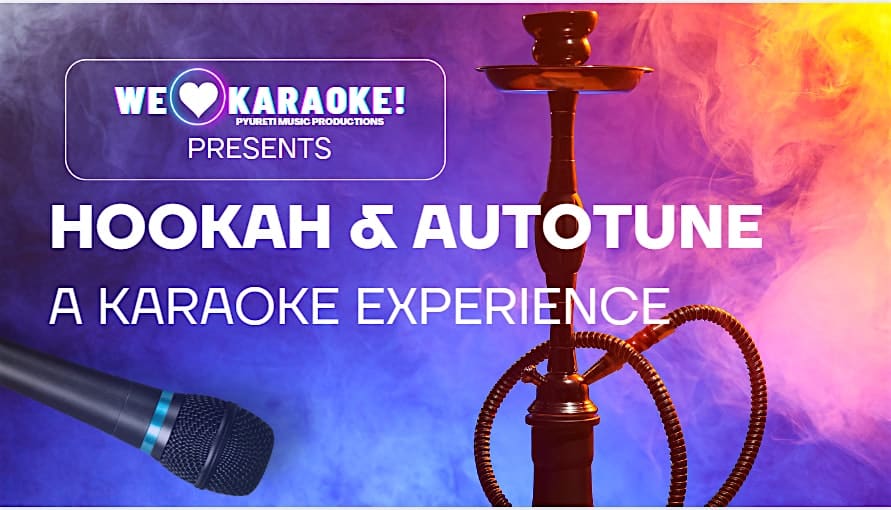 Hookah & Autotune Los Angeles: A Karaoke Experience – Los Angeles, CA