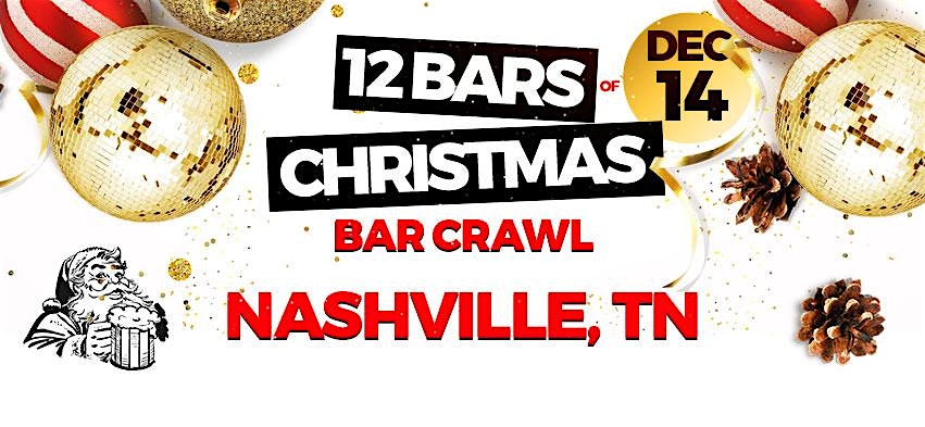 7th Annual 12 Bars of Christmas Crawl® – Nashville – Nashville, TN