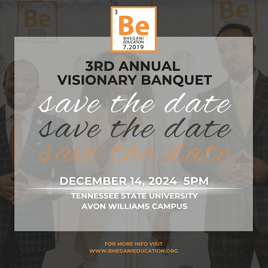 3rd Annual Bhegani Education Visionary Banquet: Celebrating 5 Years! – Nashville, TN