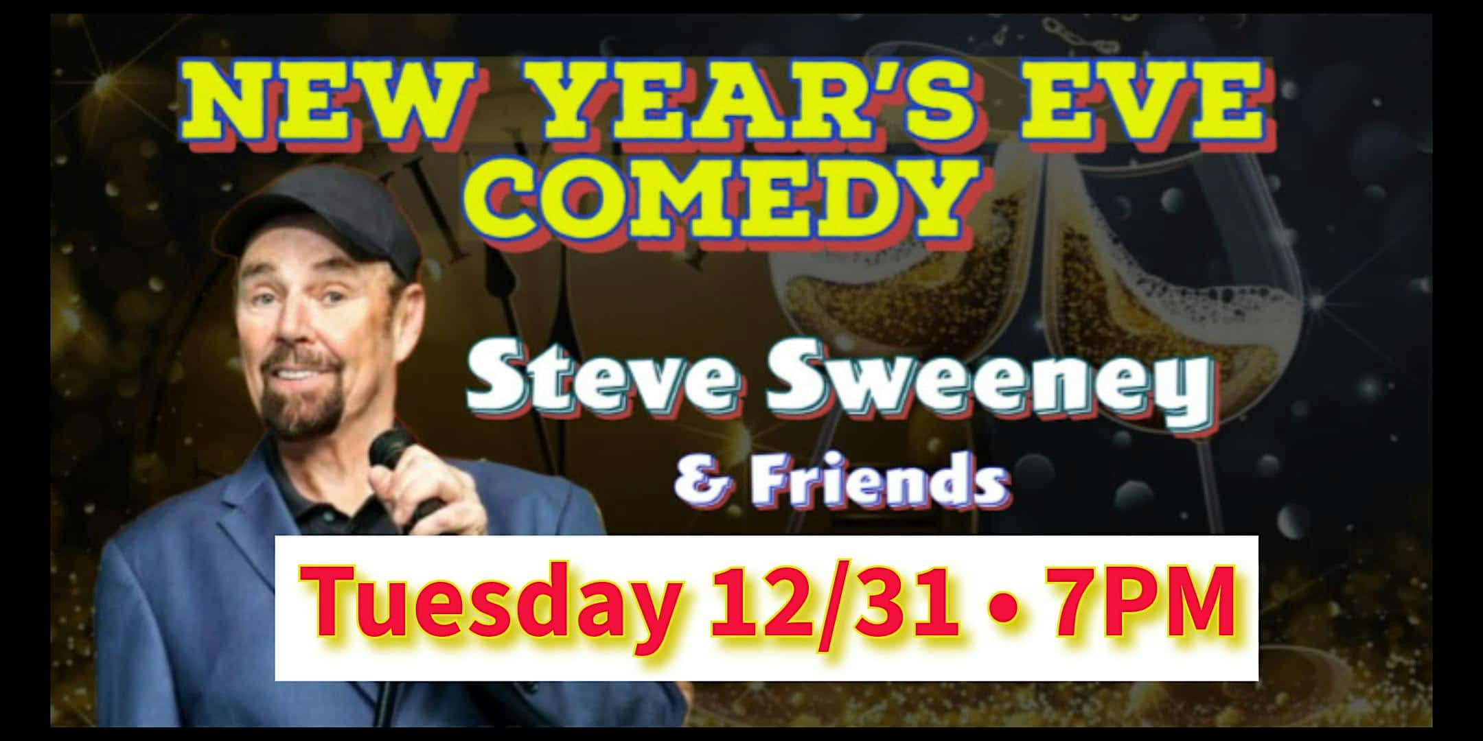 Last Laughs ’24 – NYE Comedy with Steve Sweeney (Early Show) – Quincy, MA