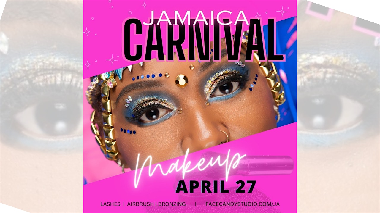 Jamaica Carnival Makeup Deposit with Face Candy Studio – Kingston,