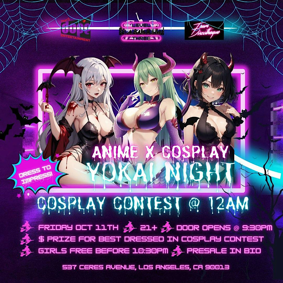 Yokai Night – Level Three – Anime X Cosplay Party – Los Angeles, CA