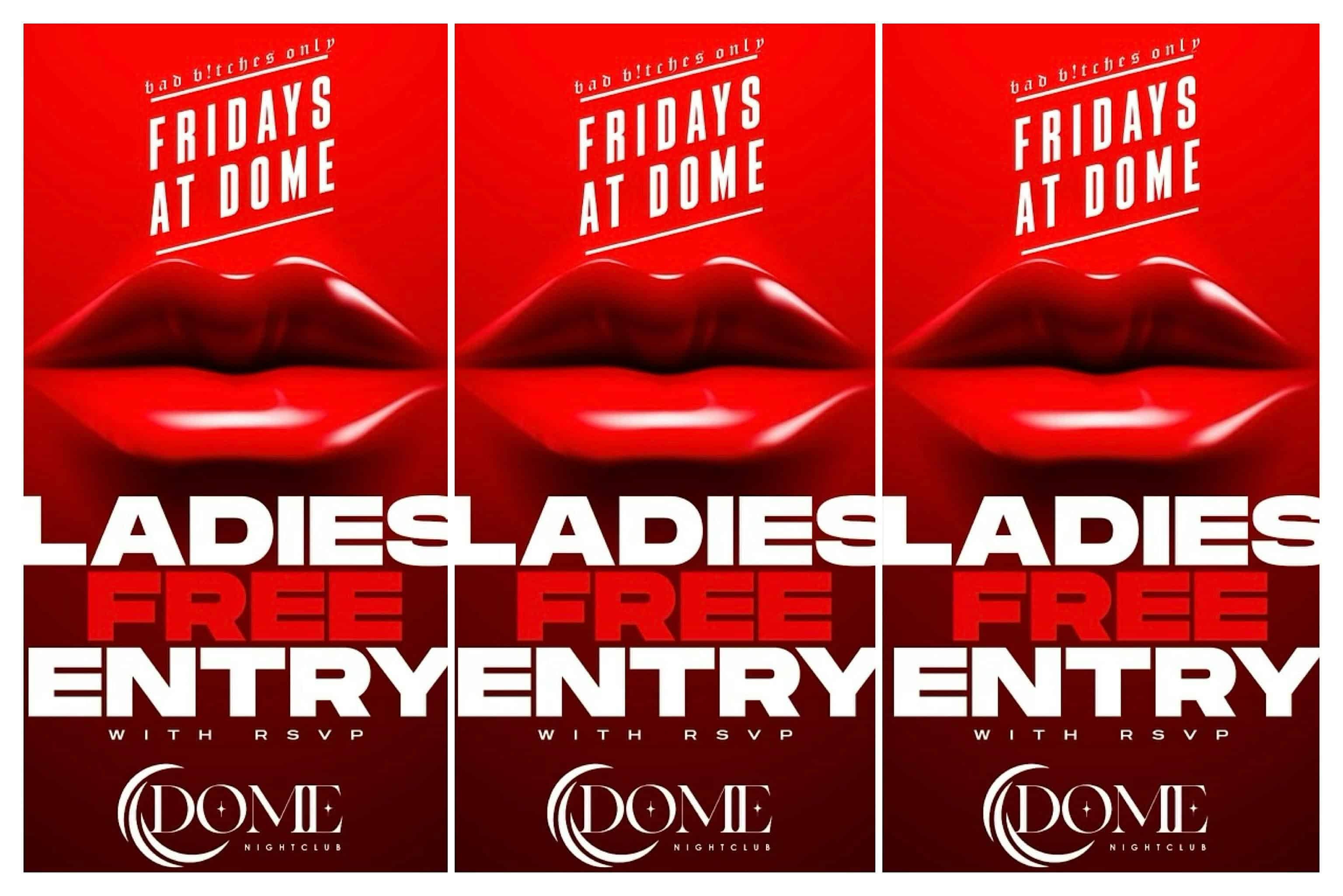 Fridays @ The Dome | Bad B!tches ONLY – Houston, TX