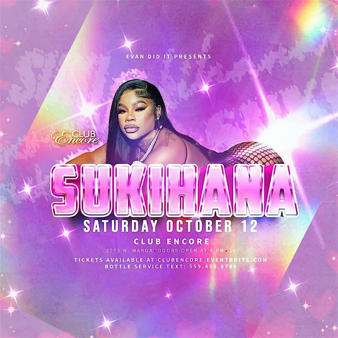 CLUB ENCORE PRESENTS: SUKIHANA! 21&OVER – Fresno, CA