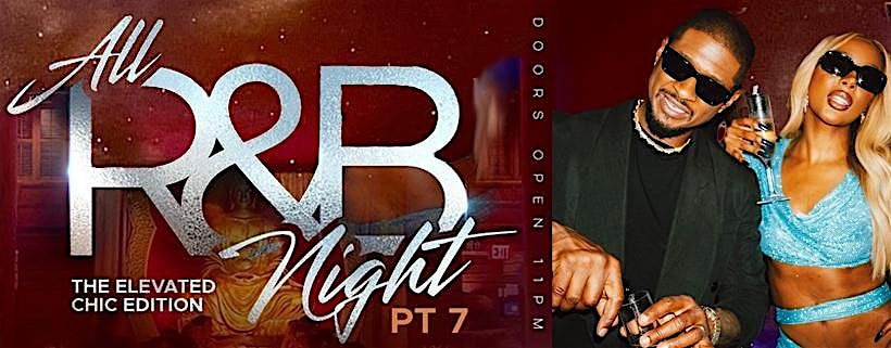 All R&B Night Part 7 THE ELEVATED CHIC EDITION – Atlantic City, NJ