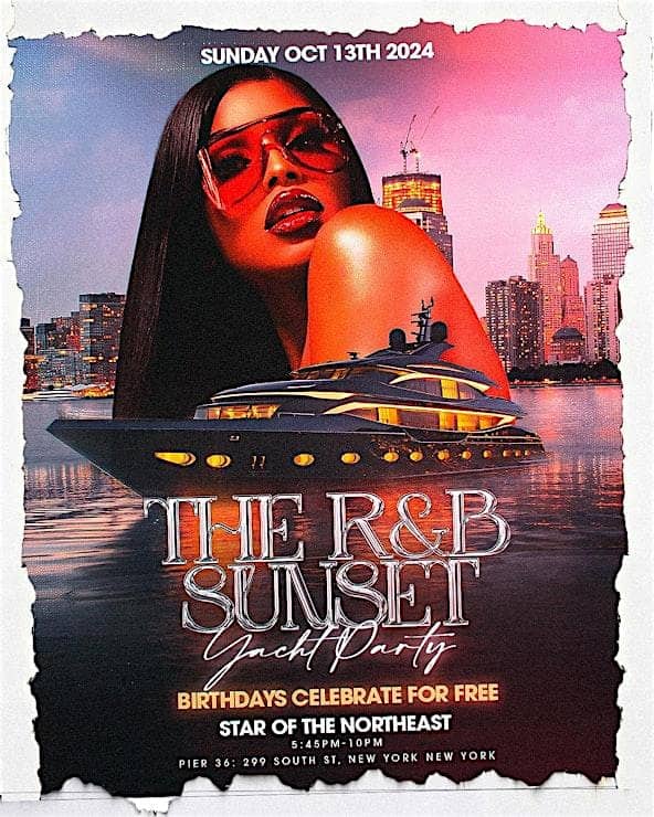 Smoove Events: The R&B Sunset Yacht Party – Birthdays Celebrate FREE! – New York, NY