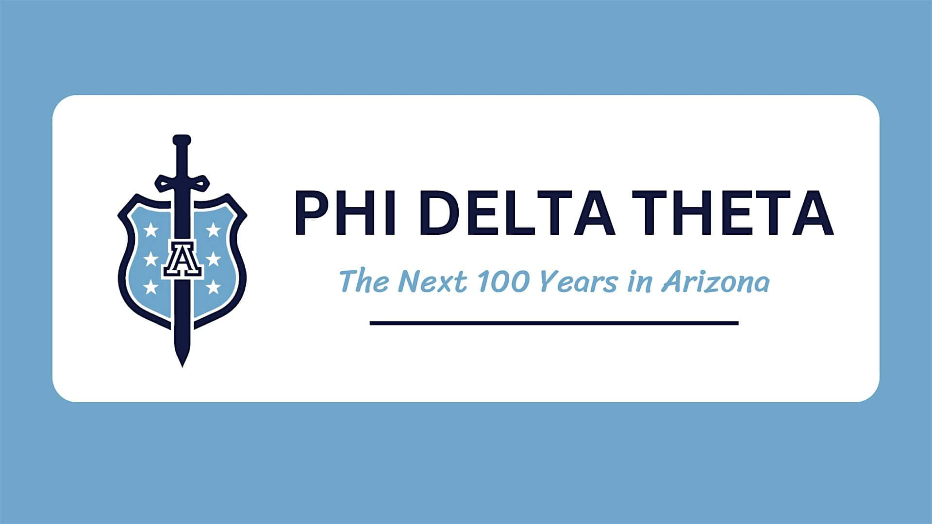 Arizona Alpha Phi Delt – The Next 100 Years Homecoming Weekend – Tucson, AZ