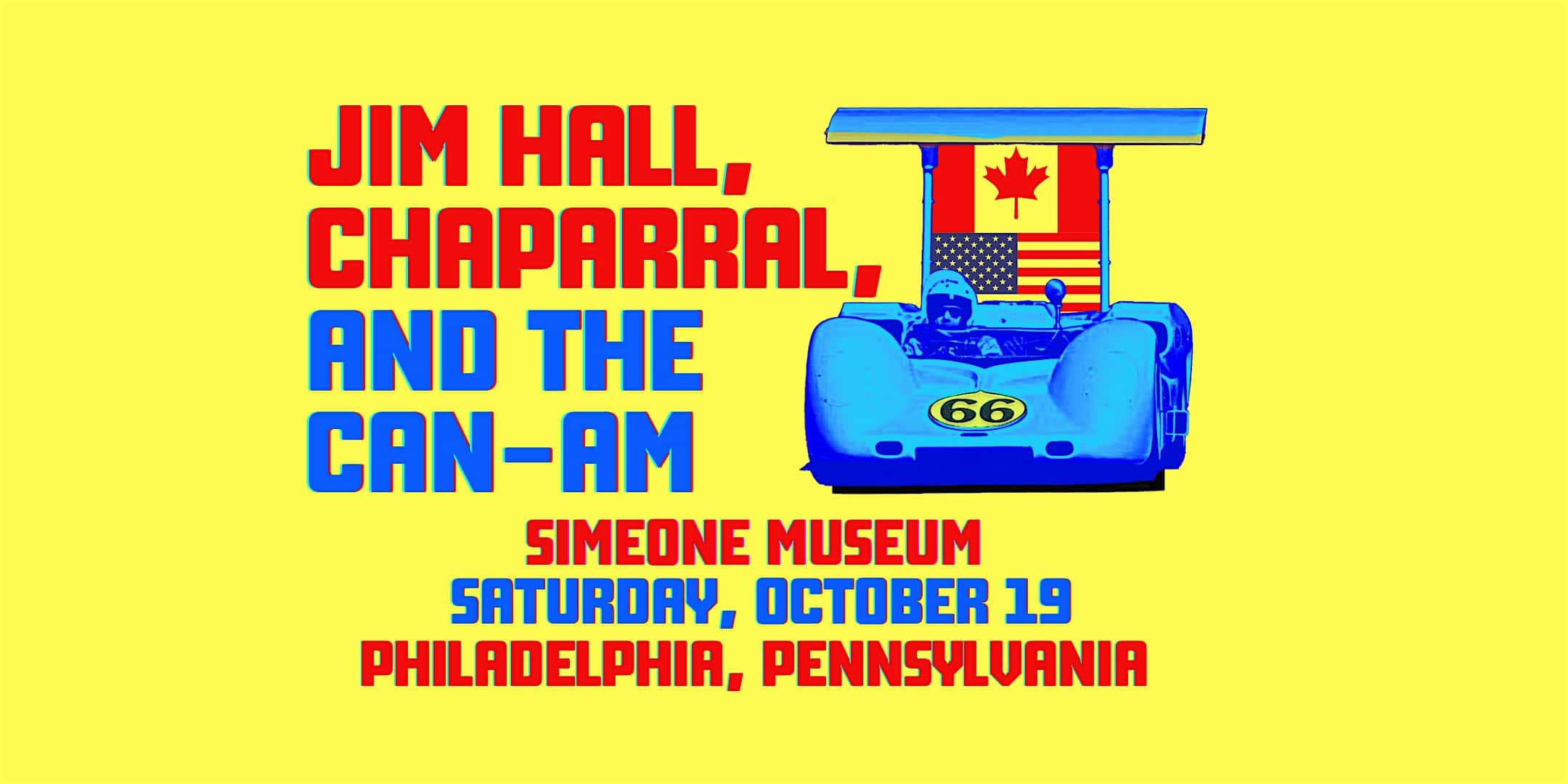 Jim Hall, Chaparral, and the Can-Am – Philadelphia, PA