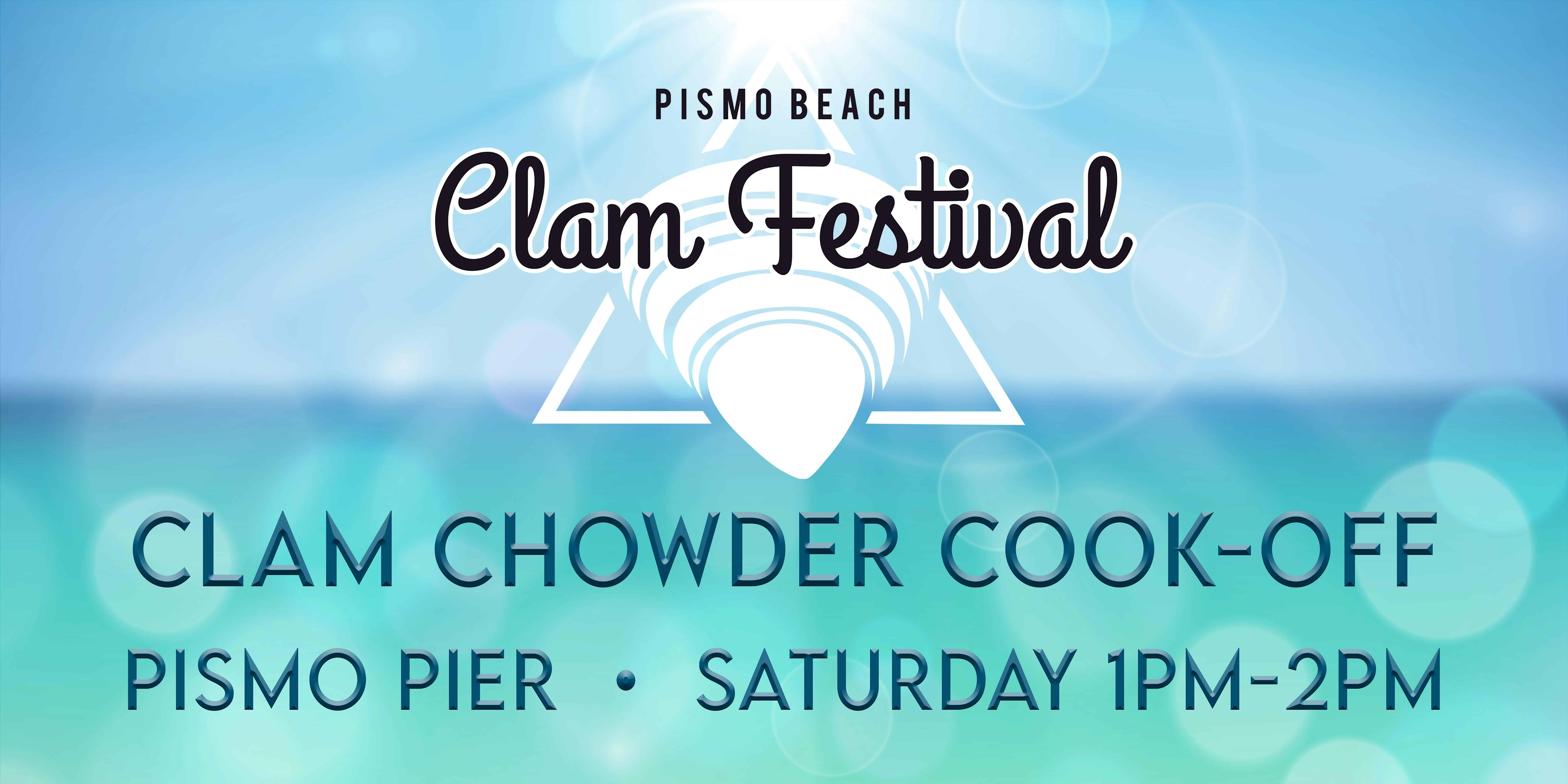 Pismo Beach Clam Chowder Cook-Off 2024* – Pismo Beach, CA