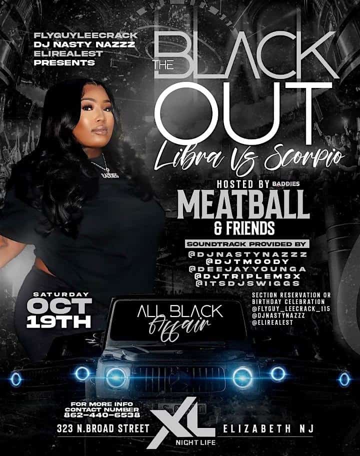 “THE BLACK OUT” ALL BLACK AFFAIR HOSTED BY BADDIES MEATBALL – Elizabeth, NJ