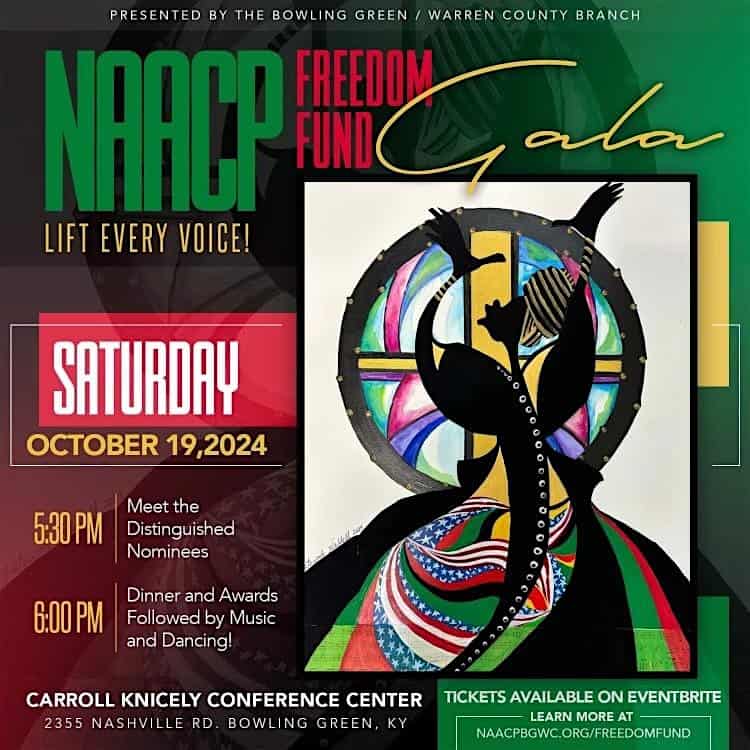 Bowling Green-Warren County NAACP Freedom Fund Gala 2024 “Lift Every Voice” – Bowling Green, KY