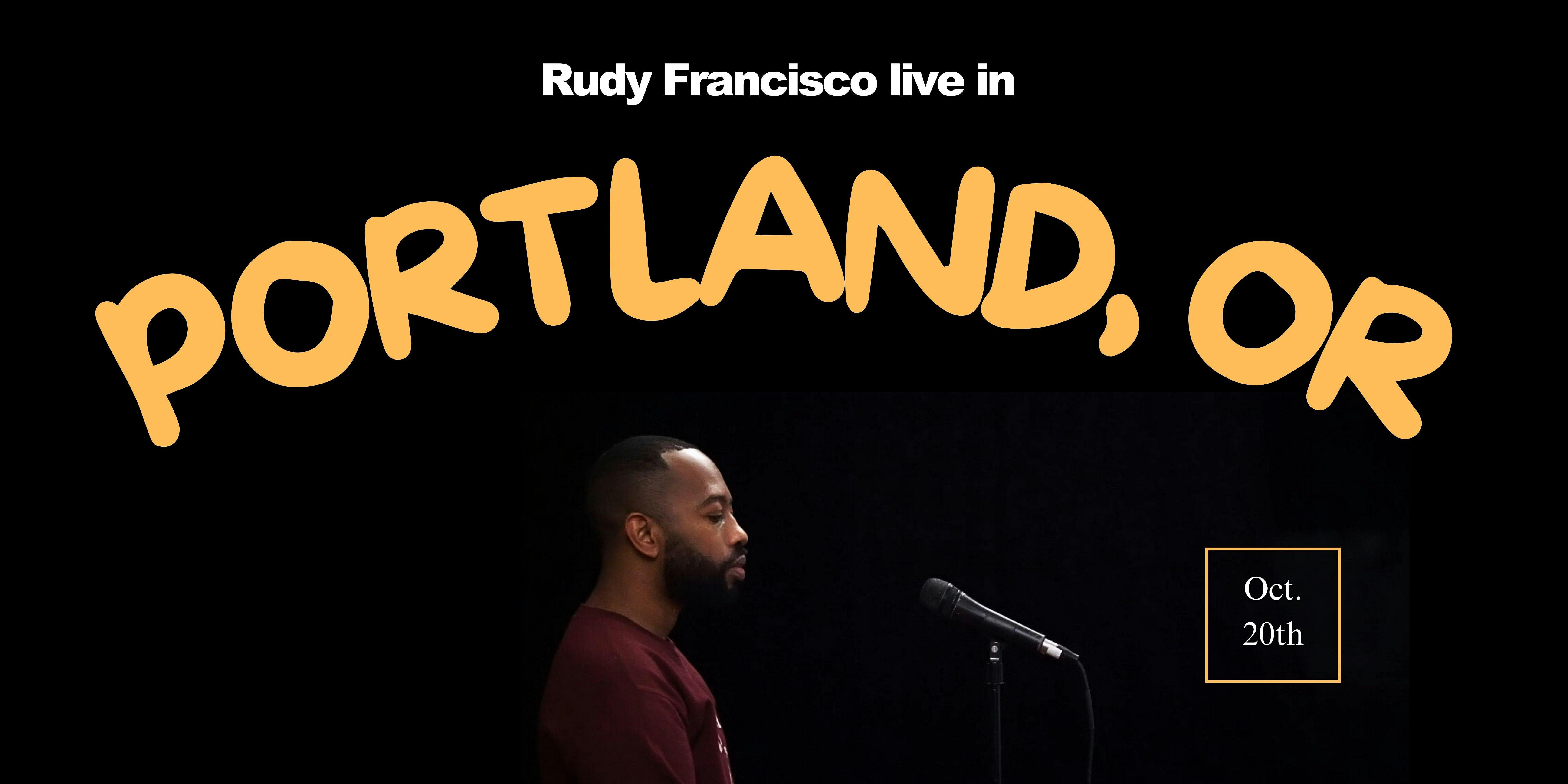 Rudy Francisco Live in Portland 2 – Milwaukie, OR