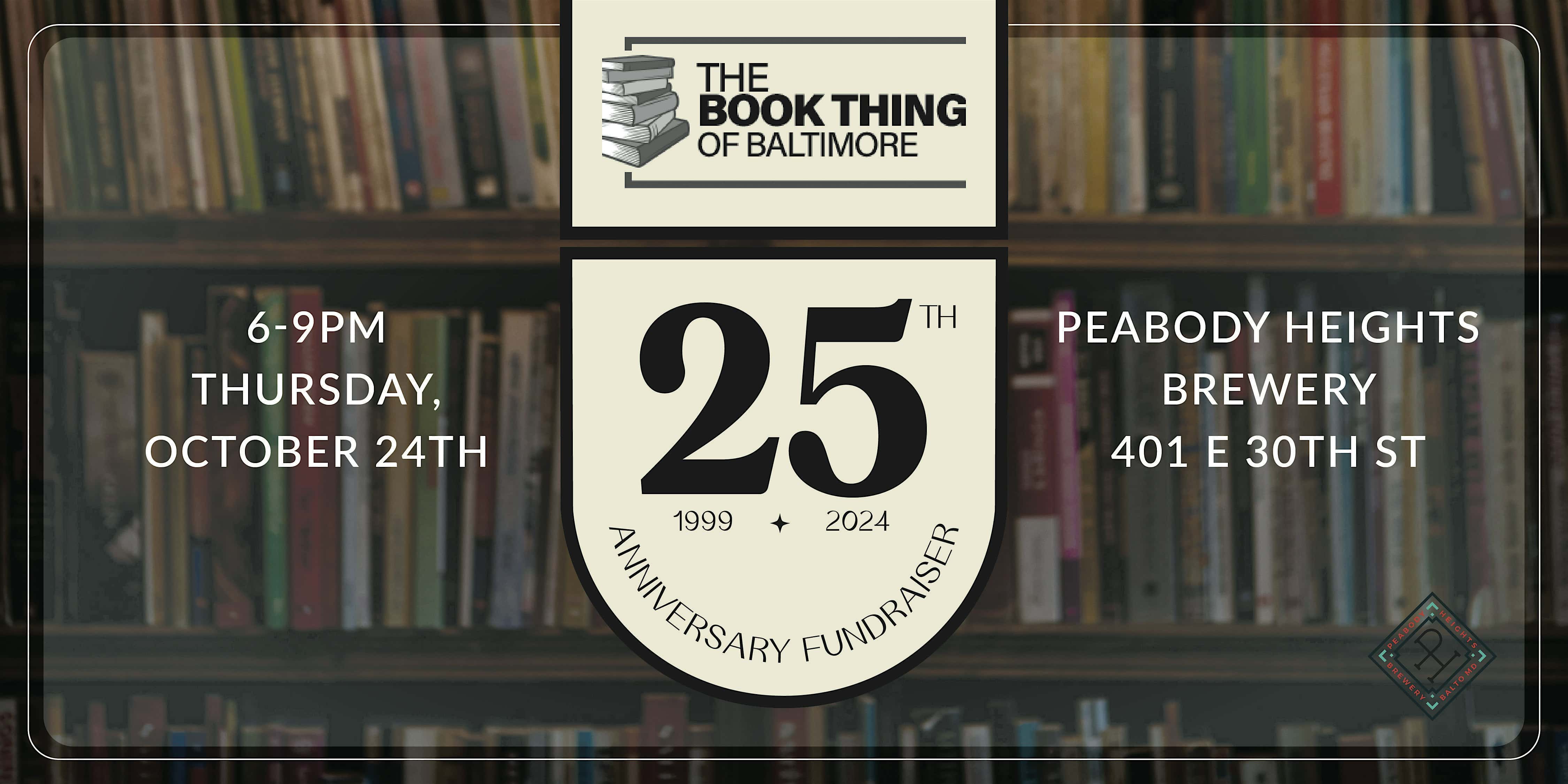 The Book Thing 25th Anniversary Fundraiser at Peabody Heights Brewery – Baltimore, MD