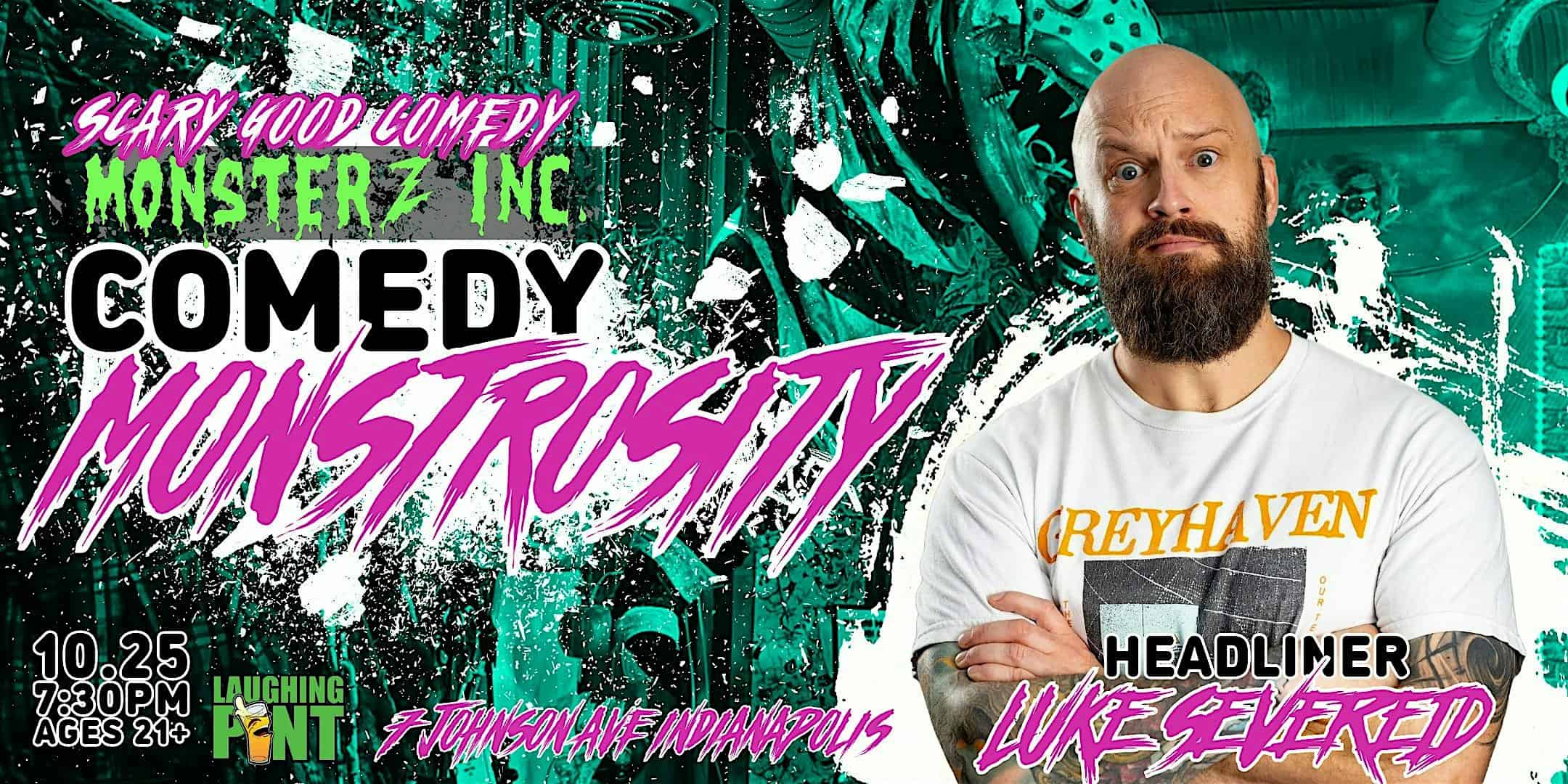 Comedy Monstrosity Presents Luke Severeid – Indianapolis, IN