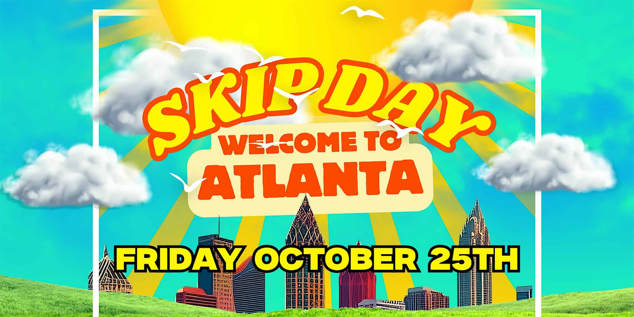 SKIP DAY (ATL) : FESTIVAL + HOMECOMING WEEKEND KICK-OFF 10.25.26 – Atlanta, GA