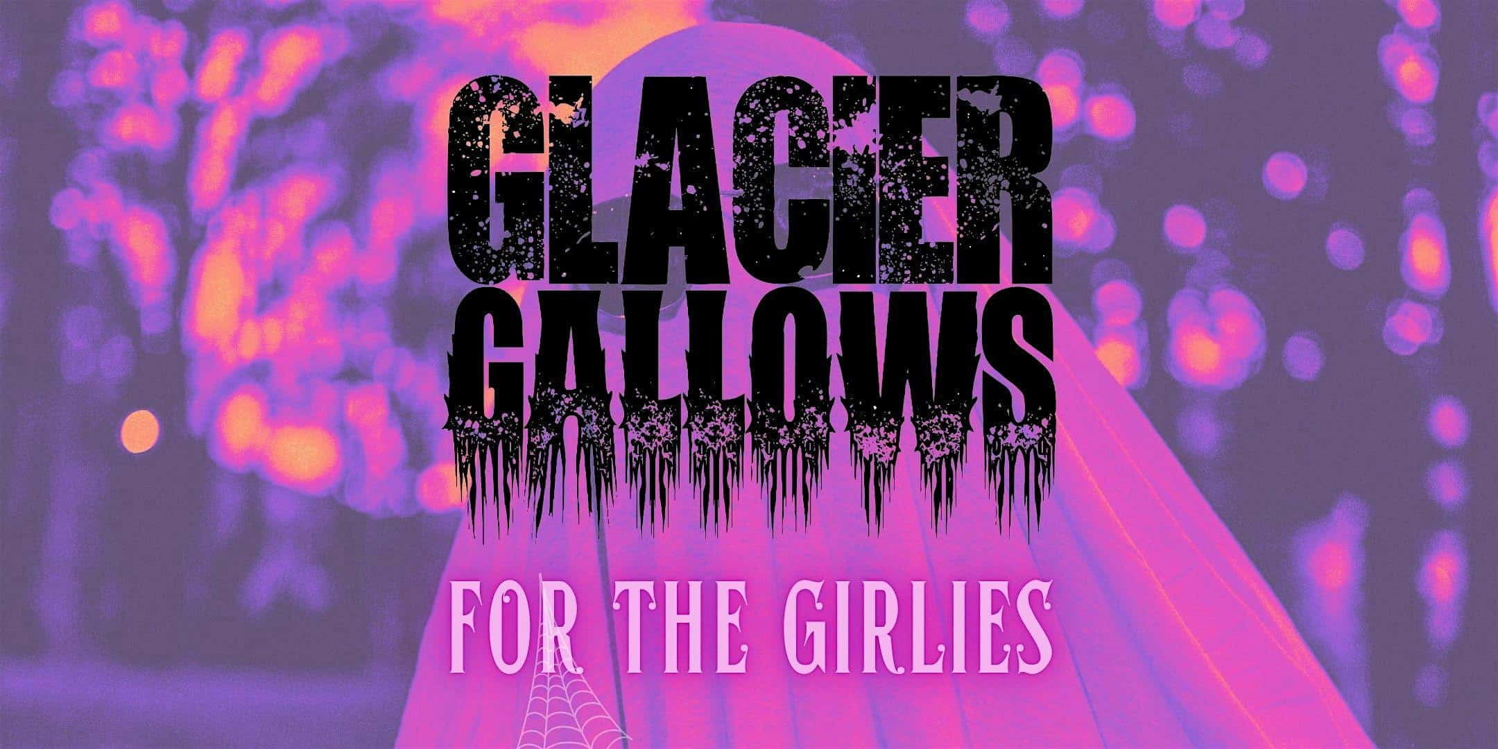 Glacier Gallows for the Girlies – Columbia Falls, MT