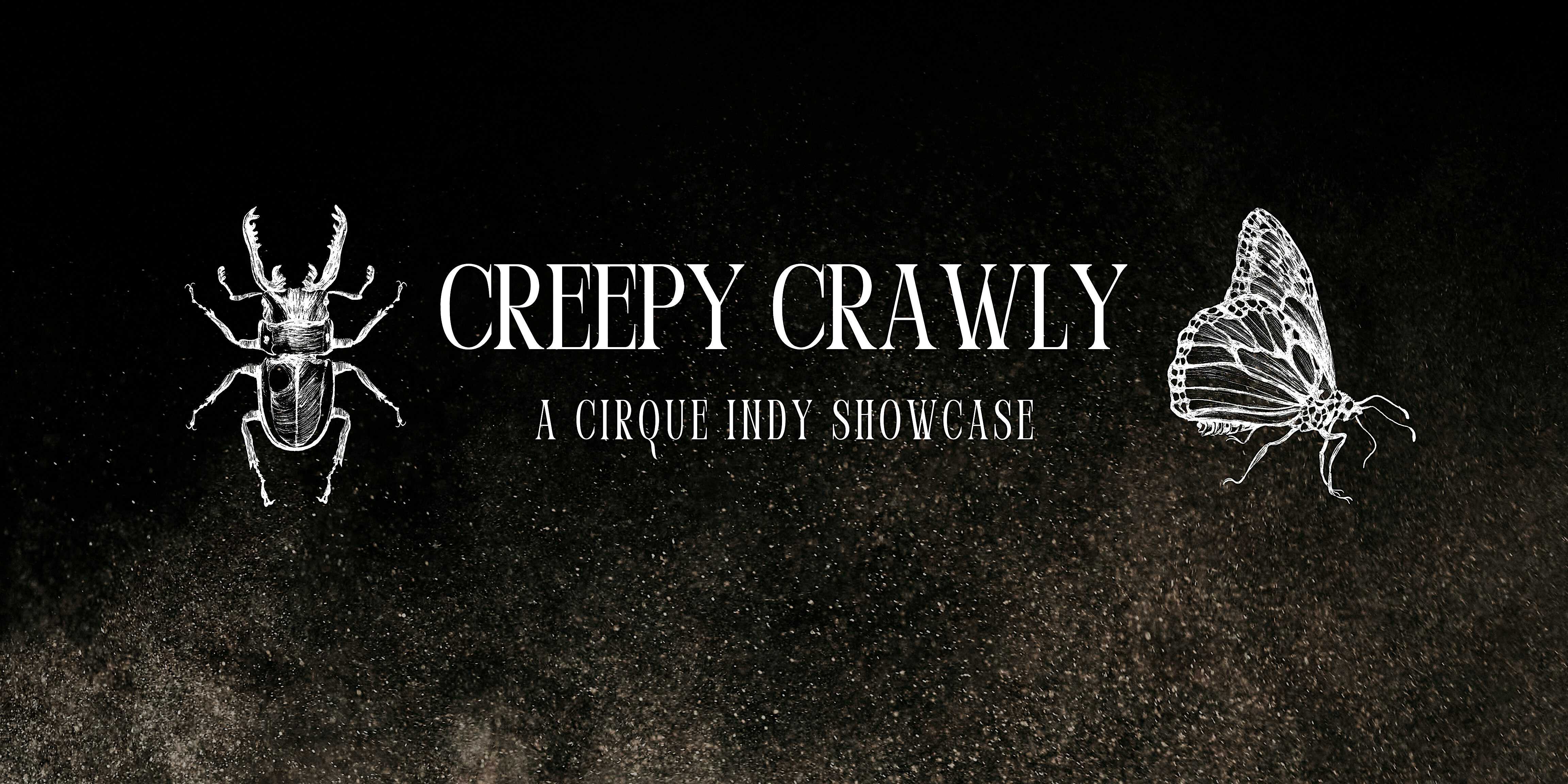 Creepy Crawly – Adults – Indianapolis, IN