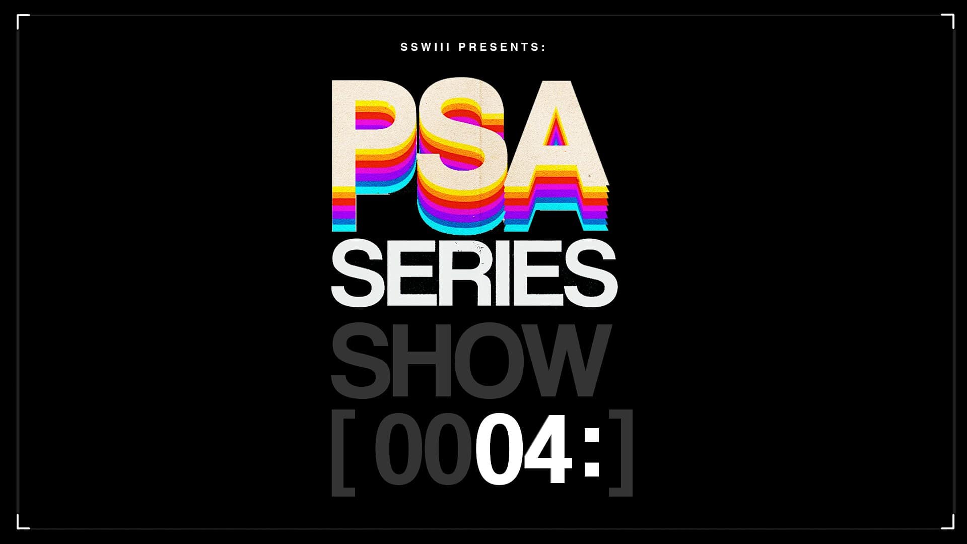 PSA (Public Service Announcement) – Show #0004 – Los Angeles, CA