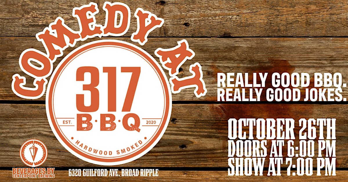 Comedy @ 317 BBQ – Indianapolis, IN