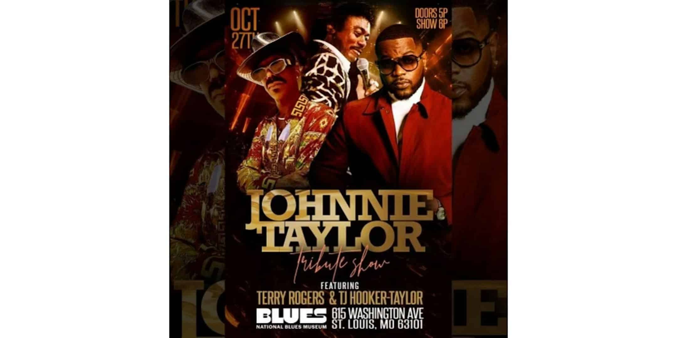 Terry Rogers & TJ Hooker-Taylor present: Johnnie Taylor Tribute Show – St. Louis, MO